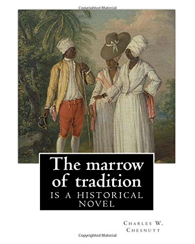 The Marrow of Tradition