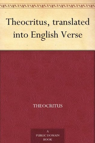 Theocritus, Translated into English Verse