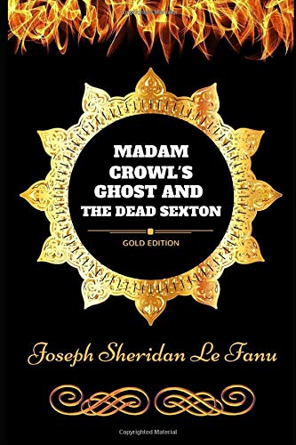 Madam Crowl's Ghost and the Dead Sexton
