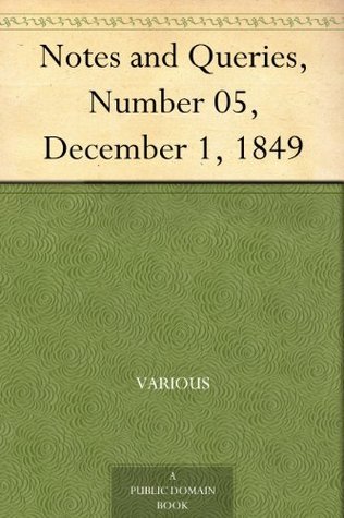 Notes and Queries, Number 05, December 1, 1849