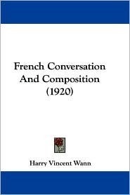 French Conversation and Composition