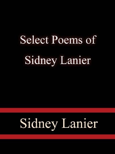 Select Poems of Sidney Lanier