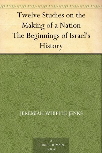 Twelve Studies on the Making of a Nation: The Beginnings of Israel's History
