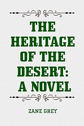 The Heritage of the Desert: A Novel