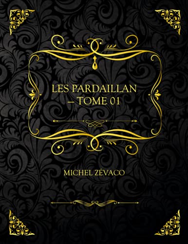 Les Pardaillan — Tome 01