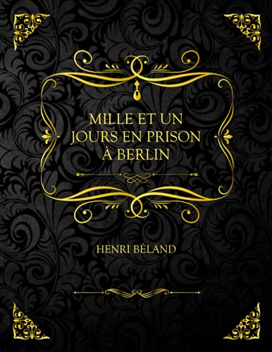 Mille Et UN Jours En Prison À Berlin