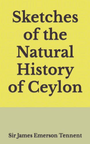 Sketches of the Natural History of Ceylon