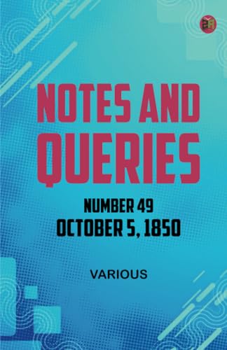 Notes and Queries, Number 49, October 5, 1850