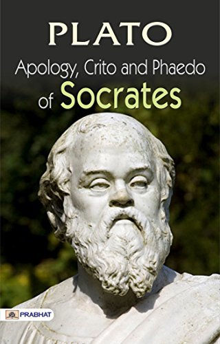 Apology, Crito, and Phaedo of Socrates