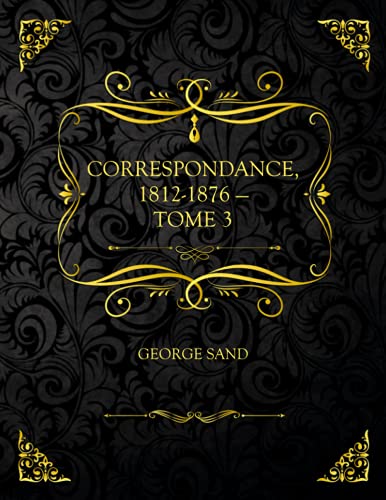 Correspondance, 1812-1876 — Tome 3