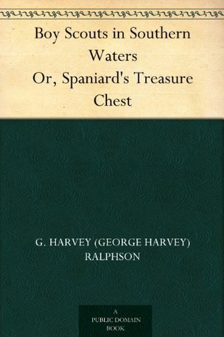Boy Scouts in Southern Waters; Or, Spaniard's Treasure Chest