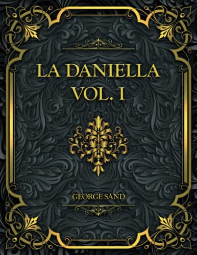 La Daniella, Vol. I.