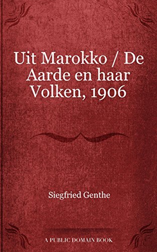 Uit Marokko: De Aarde En Haar Volken, 1906