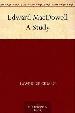 Edward Macdowell: A Study