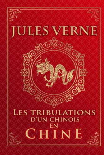 Les Tribulations D'UN Chinois En Chine