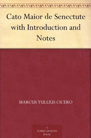 Cato Maior De Senectute with Introduction and Notes