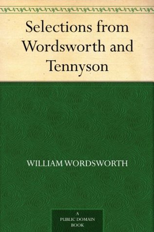 Selections from Wordsworth and Tennyson