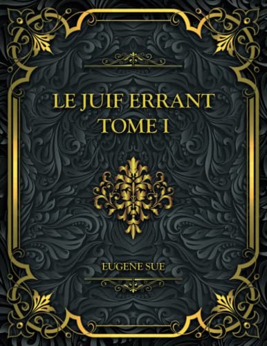 Le Juif Errant - Tome I