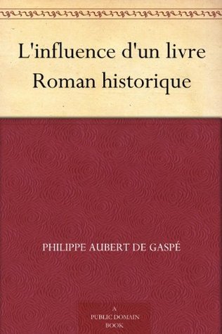 L'influence D'UN Livre: Roman Historique
