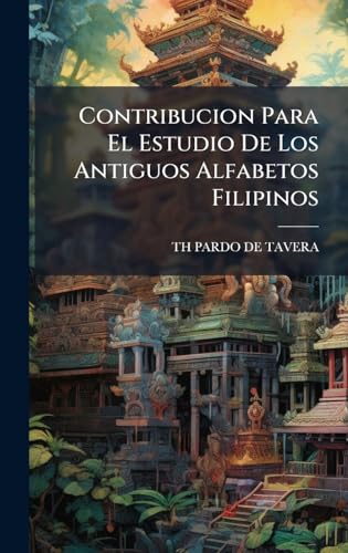 Contribucion Para El Estudio De Los Antiguos Alfabetos Filipinos