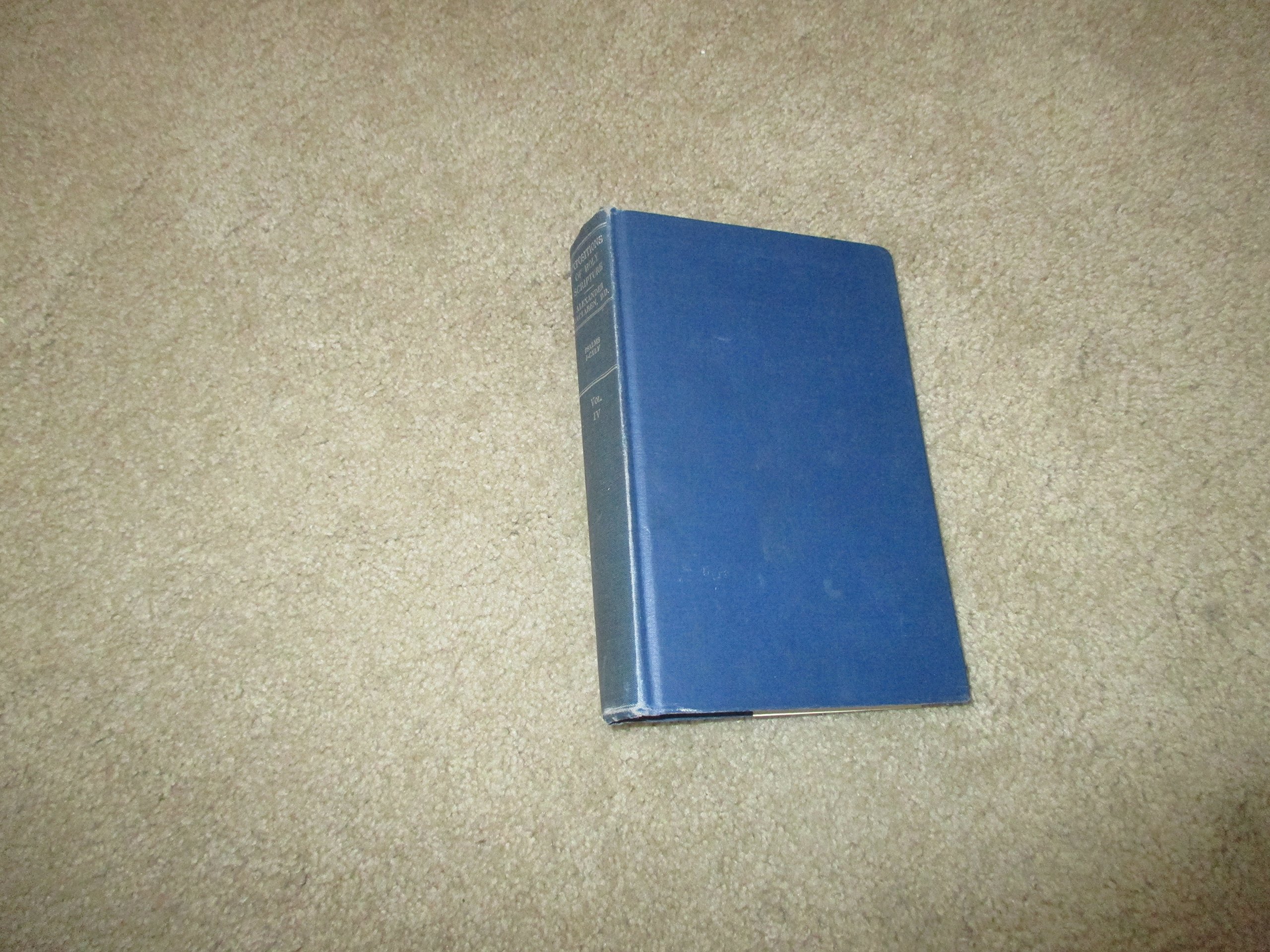 Expositions of Holy Scripture: Ezekiel, Daniel, and the Minor Prophets. St. Matthew Chapters I to VIII