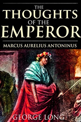 Thoughts of Marcus Aurelius Antoninus