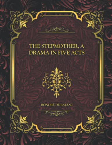 The Stepmother, a Drama in Five Acts