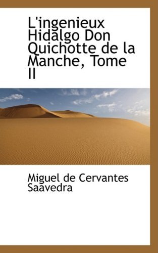 L'ingénieux Hidalgo Don Quichotte De La Manche - Tome II
