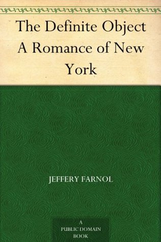 The Definite Object: A Romance of New York