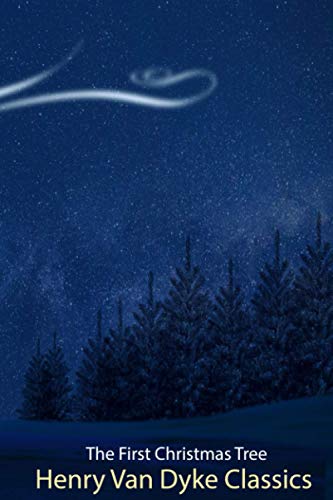 The First Christmas Tree: A Story of the Forest