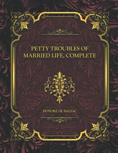 Petty Troubles of Married Life, Complete