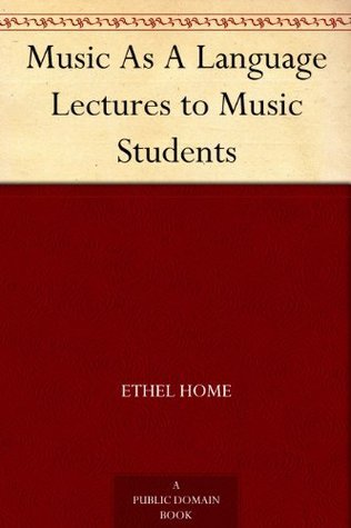 Music as a Language: Lectures to Music Students