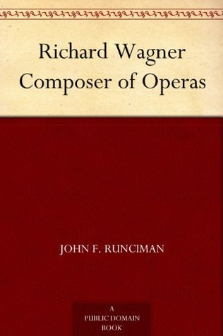 Richard Wagner, Composer of Operas