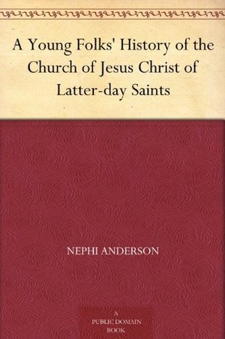 A Young Folks' History of the Church of Jesus Christ of Latter-Day Saints