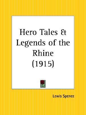 Hero Tales and Legends of the Rhine
