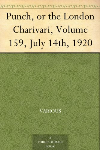 Punch, or the London Charivari, Volume 159, July 14th, 1920