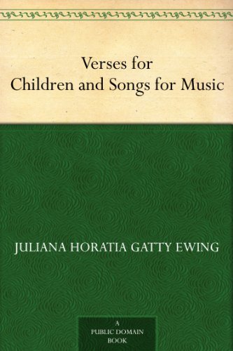 Verses for Children, and Songs for Music