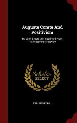 Auguste Comte and Positivism