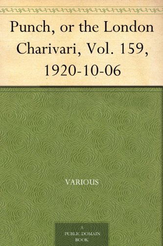 Punch, or the London Charivari, Vol. 159, 1920-10-06
