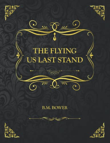 The Flying U's Last Stand