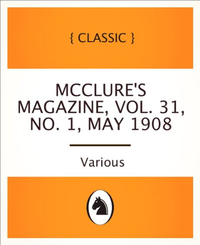 Mcclure's Magazine, Vol. 31, No. 1, May 1908
