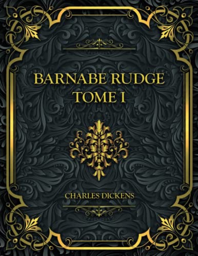 Barnabé Rudge, Tome I
