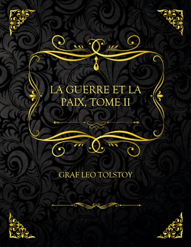 La Guerre Et La Paix, Tome II