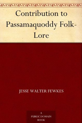 Contribution to Passamaquoddy Folk-Lore