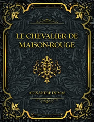 Le Chevalier De Maison-Rouge