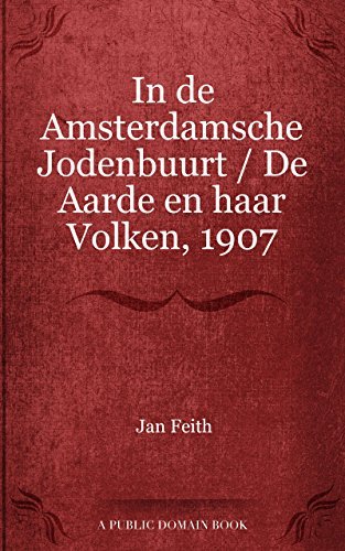 In De Amsterdamsche Jodenbuurt: De Aarde En Haar Volken, 1907