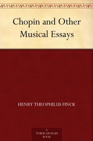 Chopin and Other Musical Essays