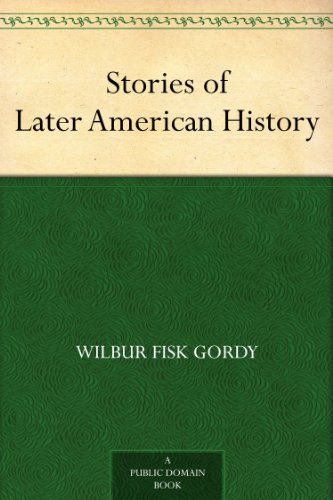 Stories of Later American History