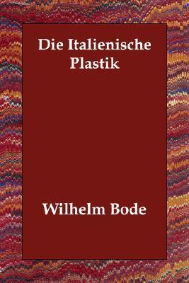 Die Italienische Plastik