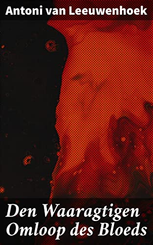 Den Waaragtigen Omloop Des Bloeds